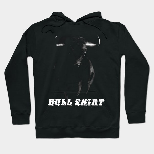 Bull Shirt Hoodie by Abili-Tees